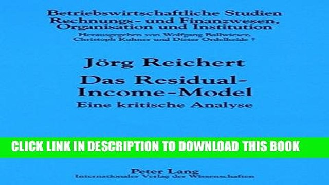 [PDF] Das Residual-Income-Model: Eine kritische Analyse (Betriebswirtschaftliche Studien) (German