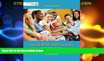 Big Deals  Brooks/Cole Empowerment Series: Social Work with Groups: A Comprehensive Worktext (Book