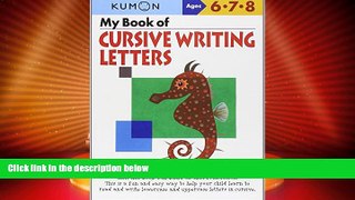 Must Have PDF  My Book of Cursive Writing : Letters (Kumon Workbooks)  Best Seller Books Most Wanted