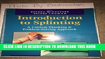 New Book Introduction to Splinting: A Critical-Thinking   Problem-Solving Approach