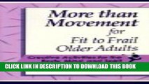 New Book More Than Movement for Fit to Frail Older Adults: Creative Activities for the Body,