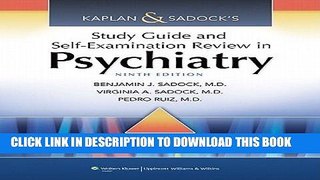 New Book Kaplan   Sadock s Study Guide and Self-Examination Review in PsychiatryÂ Â  [KAPLAN
