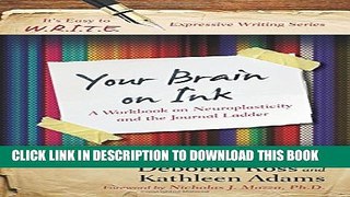 Collection Book Your Brain on Ink: A Workbook on Neuroplasticity and the Journal Ladder (It s Easy