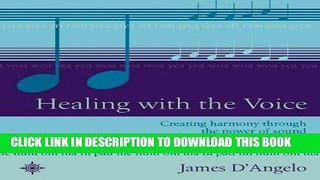 New Book Healing with the Voice: Creating Harmony Through the Power of Sound