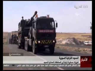 تعزيزات عسكرية تركية إلى المحافظات المحاذية للحدود