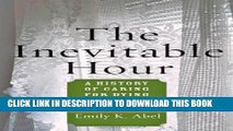 New Book The Inevitable Hour: A History of Caring for Dying Patients in America