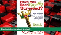 FAVORIT BOOK Have You Been Royally Screwed? How to Get What You Deserve By Making People and