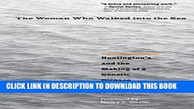 Collection Book The Woman Who Walked into the Sea: Huntington s and the Making of a Genetic Disease