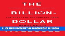 [PDF] The Billion Dollar Molecule: One Company s Quest for the Perfect Drug Popular Online