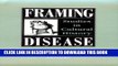 [PDF] Framing Disease: Studies in Cultural History (Health and Medicine in American Society) Full