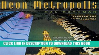 [PDF] Neon Metropolis: How Las Vegas Started the Twenty-First Century Full Collection