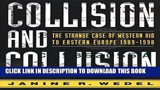 [PDF] Collision and Collusion: The Strange Case of Western Aid to Eastern Europe Full Online