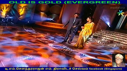 OLD IS GOLD   (EVERGREEN)Legend   P. B. Sreenivas  &  Rajenthiran  Singapore