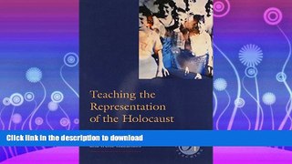 READ  Teaching the Representation of the Holocaust (In the MLA Series Options for Teaching)  GET