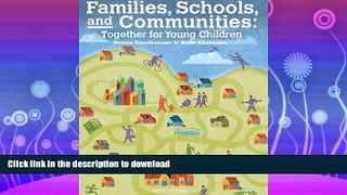 READ BOOK  Cengage Advantage Books: Families, Schools and Communities: Together for Young