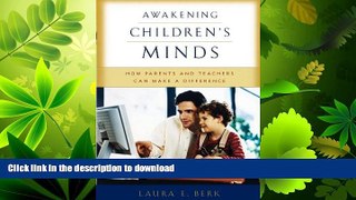 READ BOOK  Awakening Children s Minds: How Parents and Teachers Can Make a Difference FULL ONLINE