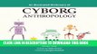 [PDF] An Illustrated Dictionary of Cyborg Anthropology Popular Colection