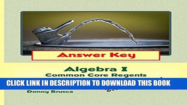 [PDF] Answer Key: Algebra I Common Core Regents Course Workbook: 2nd Edition Popular Online