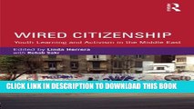 [Read PDF] Wired Citizenship: Youth Learning and Activism in the Middle East (Critical Youth