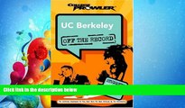 complete  UC Berkeley: Off the Record (College Prowler) (College Prowler: University of California
