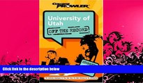complete  University of Utah: Off the Record (College Prowler) (College Prowler: University of