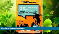 book online  Miami University of Ohio: Off the Record (College Prowler) (College Prowler: Miami