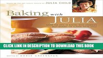 [PDF] Baking with Julia: Savor the Joys of Baking with America s Best Bakers Full Collection