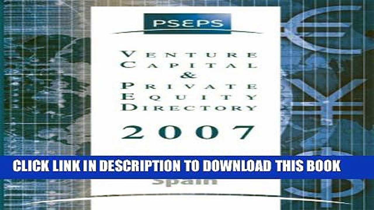 [PDF] PSEPS Venture Capital and Private Equity Directory - Spain 2007: Directory of Venture