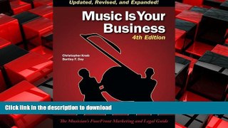 READ THE NEW BOOK Music Is Your Business: The Musician s FourFront Marketing and Legal Guide READ