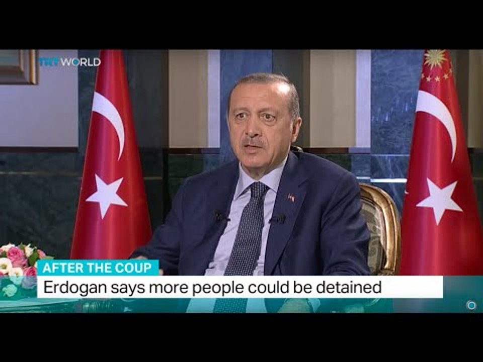 After The Coup: Erdogan says more people could...