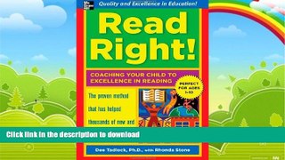 FAVORITE BOOK  Read Right: Coaching Your Child to Excellence in Reading FULL ONLINE