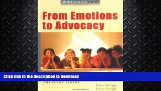 FAVORITE BOOK  Wrightslaw: From Emotions to Advocacy - The Special Education Survival Guide  BOOK