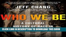 [Read PDF] Who We Be: A Cultural History of Race in Post-Civil Rights America Ebook Free