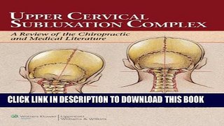 Collection Book Upper Cervical Subluxation Complex: A Review of the Chiropractic and Medical