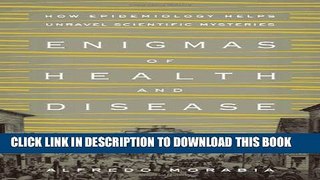 [PDF] Enigmas of Health and Disease: How Epidemiology Helps Unravel Scientific Mysteries Popular