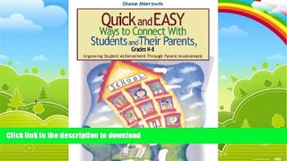 READ BOOK  Quick and Easy Ways to Connect With Students and Their Parents, Grades K-8: Improving