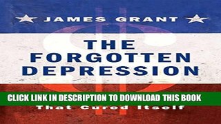 [PDF] The Forgotten Depression: 1921: The Crash That Cured Itself Full Collection