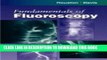 [PDF] Fundamentals of Fluoroscopy, 1e (Fundamentals of Radiology) Popular Online