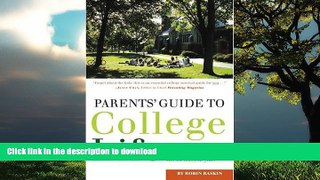 READ BOOK  Parents  Guide to College Life: 181 Straight Answers on Everything You Can Expect Over