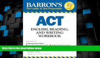 Big Deals  Barron s ACT English, Reading, and Writing Workbook  Best Seller Books Most Wanted