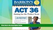 Must Have PDF  Barron s ACT 36: Aiming for the Perfect Score  Best Seller Books Best Seller