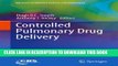 New Book Controlled Pulmonary Drug Delivery (Advances in Delivery Science and Technology)