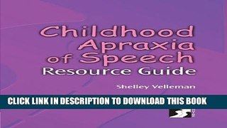New Book Childhood Apraxia of Speech Resource Guide (Singular Resourse Guide Series)