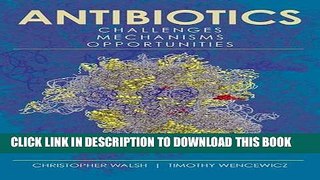 Collection Book Antibiotics: Challenges, Mechanisms, Opportunities