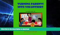 READ  Turning Parents Into Volunteers: The teacher s guide to developing a classroom volunteer