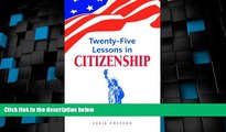 Big Deals  Twenty-Five Lessons in Citizenship  Free Full Read Most Wanted