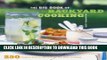 [PDF] The Big Book of Backyard Cooking: 250 Favorite Recipes for Enjoying the Great Outdoors Full