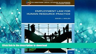 READ THE NEW BOOK Employment Law for Human Resource Practice (South-Western Legal Studies in