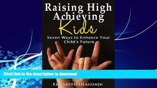 READ  Raising High Achieving Kids: Seven Ways to Enhance Your Child s Future FULL ONLINE