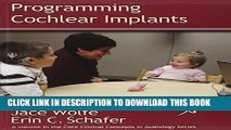 New Book Programming Cochlear Implants (Core Clincal Concepts in Audiology) (Core Clinical